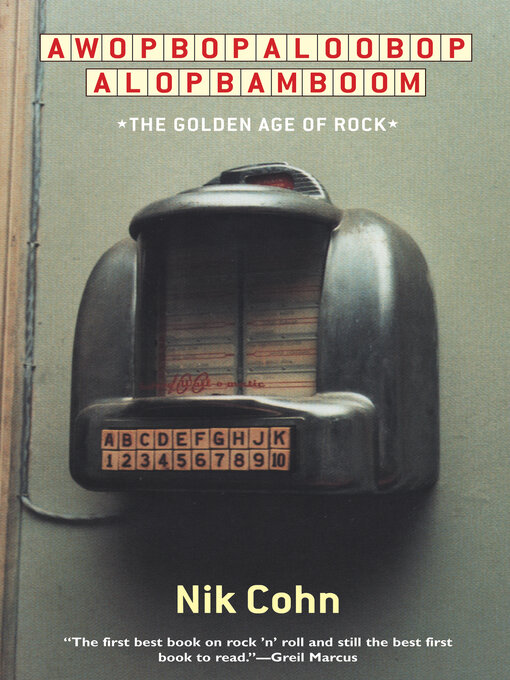 Title details for Awopbopaloobop Alopbamboom by Nik Cohn - Available